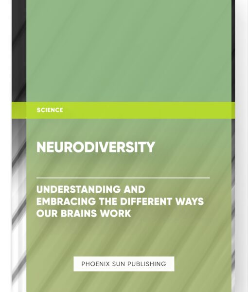 Neurodiversity: Understanding and Embracing the Different Ways Our Brains Work