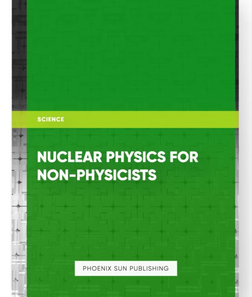 Nuclear Physics for Non-Physicists