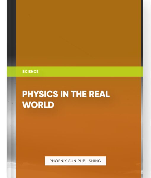 Physics in the Real World