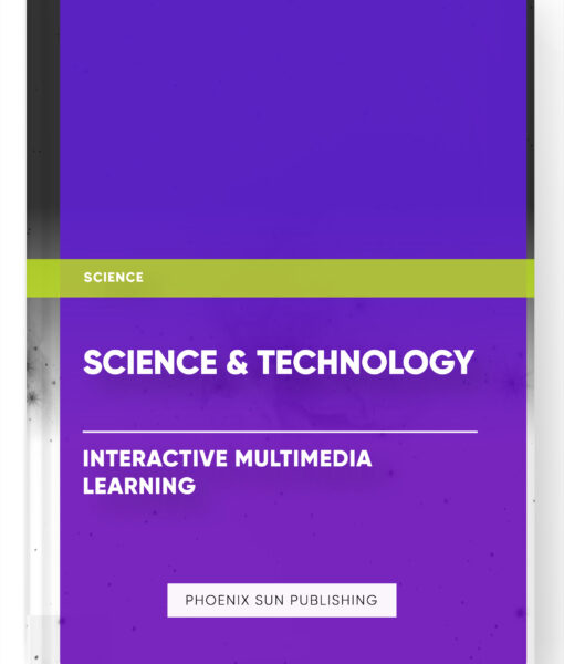 Science & Technology – Interactive Multimedia Learning