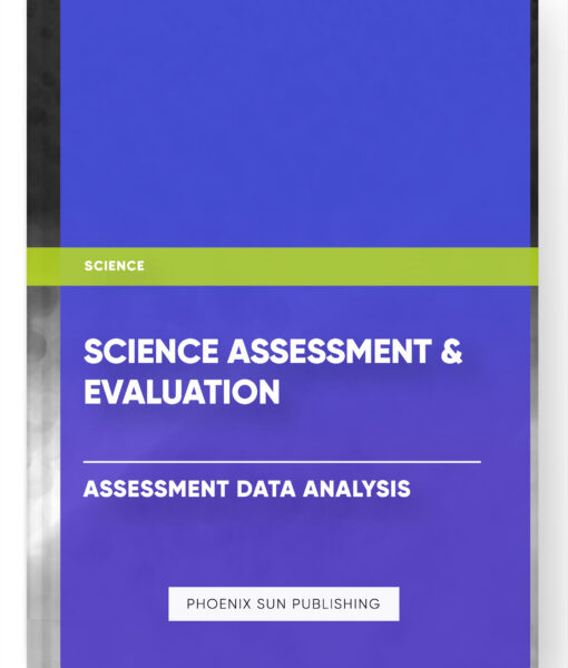 Science Assessment & Evaluation – Assessment Data Analysis