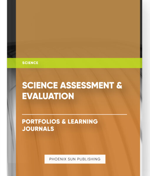 Science Assessment & Evaluation – Portfolios & Learning Journals