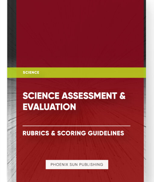 Science Assessment & Evaluation – Rubrics & Scoring Guidelines