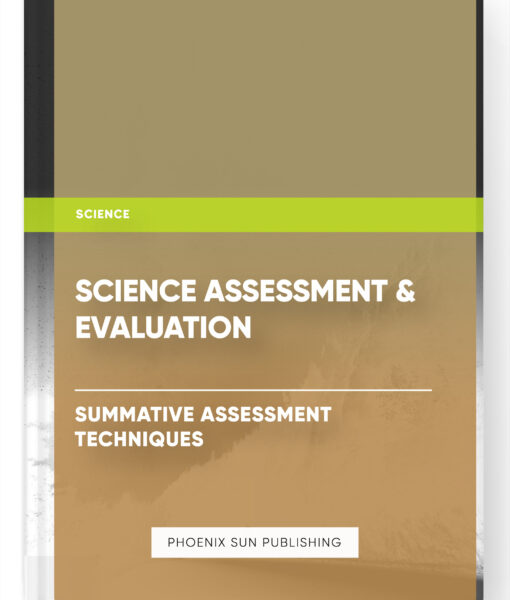 Science Assessment & Evaluation – Summative Assessment Techniques