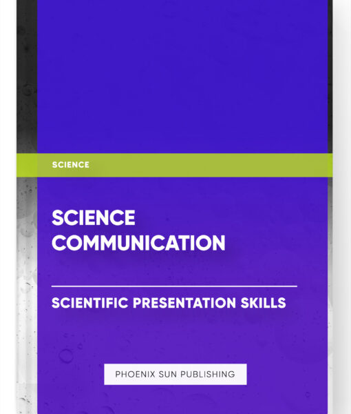 Science Communication – Scientific Presentation Skills