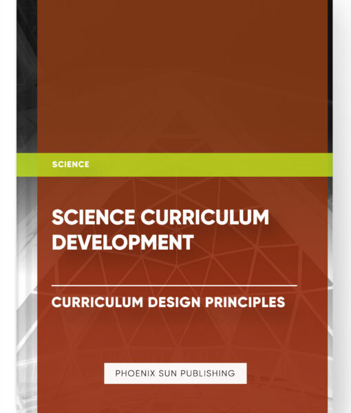 Science Curriculum Development – Curriculum Design Principles