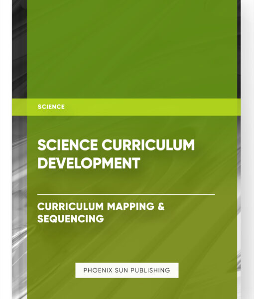 Science Curriculum Development – Curriculum Mapping & Sequencing