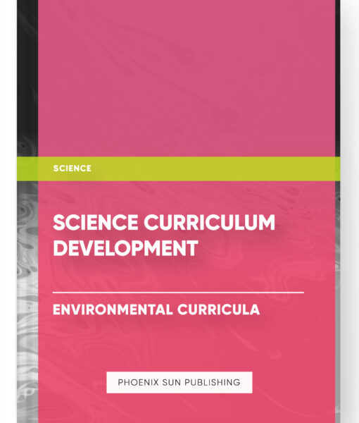 Science Curriculum Development – Environmental Curricula