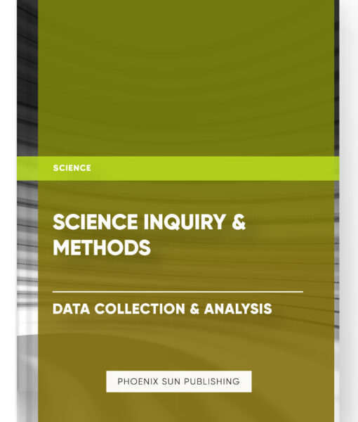 Science Inquiry & Methods – Data Collection & Analysis