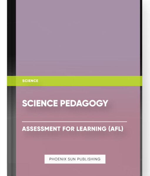 Science Pedagogy – Assessment for Learning (AfL)