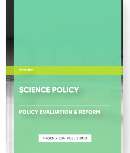 Science Policy – Policy Evaluation & Reform