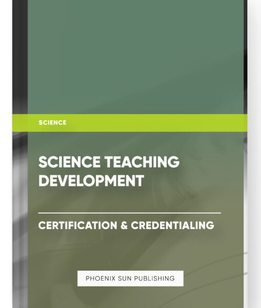 Science Teaching Development – Certification & Credentialing