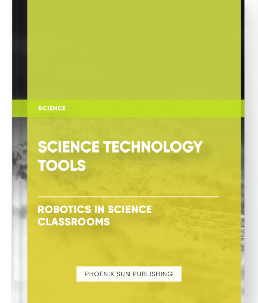 Science Technology Tools – Robotics in Science Classrooms