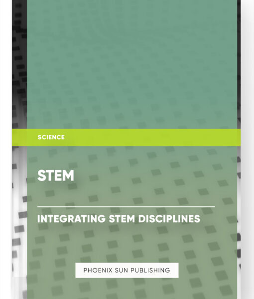 STEM – Integrating STEM Disciplines