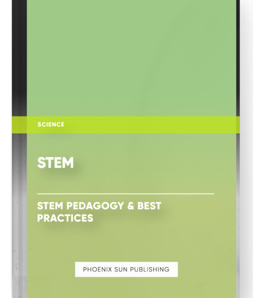 STEM – STEM Pedagogy & Best Practices