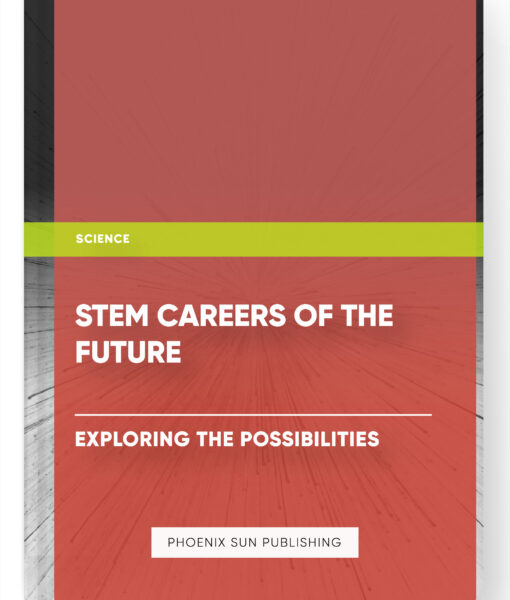 STEM Careers of the Future: Exploring the Possibilities