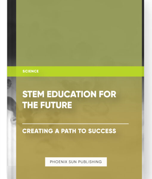 STEM Education for the Future: Creating a Path to Success