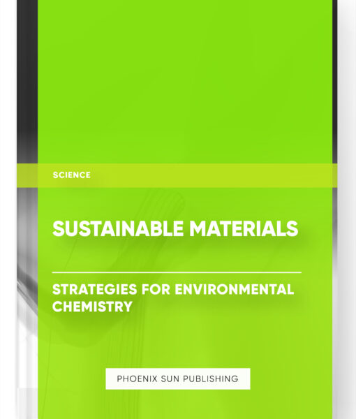 Sustainable Materials: Strategies for Environmental Chemistry