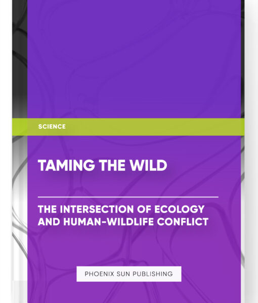 Taming the Wild: The Intersection of Ecology and Human-Wildlife Conflict