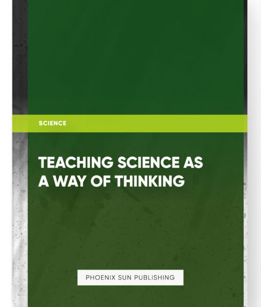 Teaching Science as a Way of Thinking