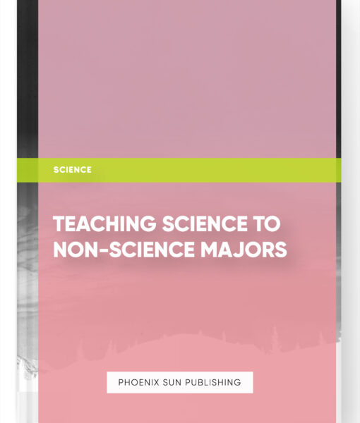 Teaching Science to Non-Science Majors