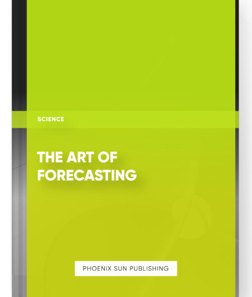 The Art of Forecasting