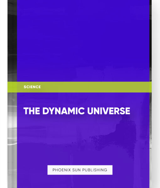 The Dynamic Universe