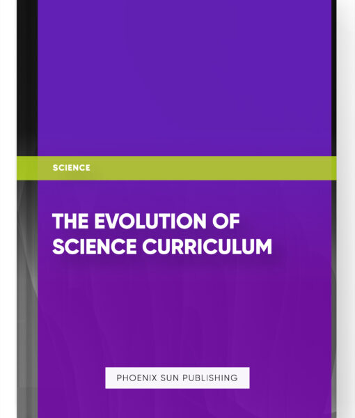 The Evolution of Science Curriculum