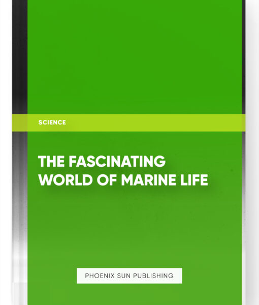 The Fascinating World of Marine Life