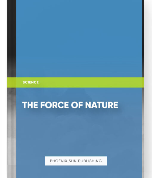 The Force of Nature