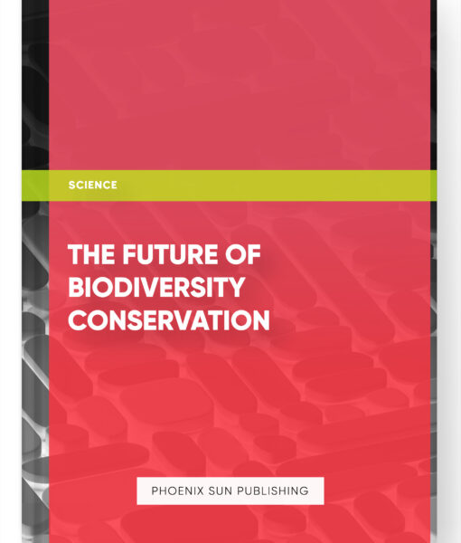 The Future of Biodiversity Conservation