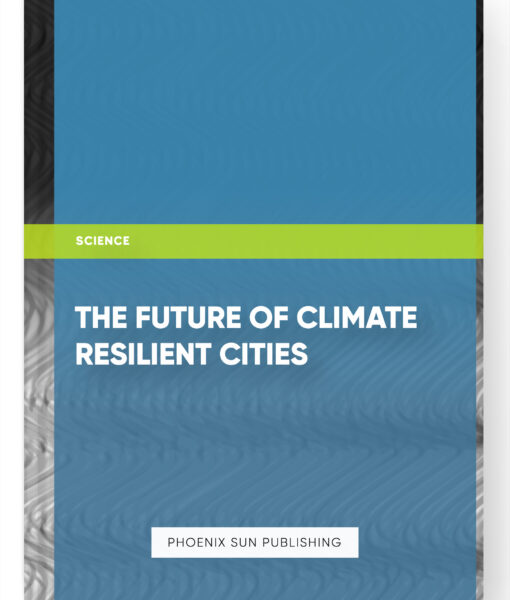 The Future of Climate Resilient Cities