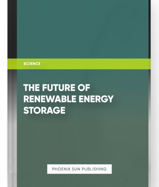 The Future of Renewable Energy Storage