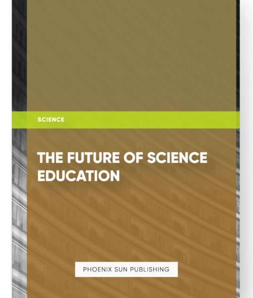 The Future of Science Education