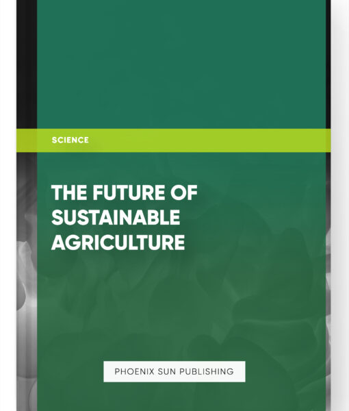 The Future of Sustainable Agriculture