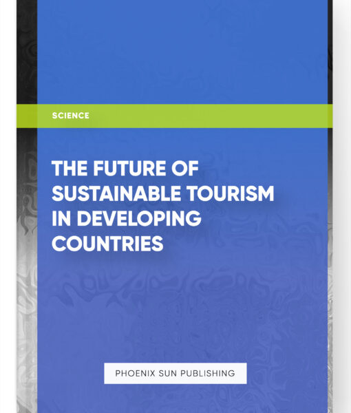 The Future of Sustainable Tourism in Developing Countries