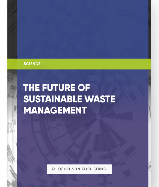 The Future of Sustainable Waste Management