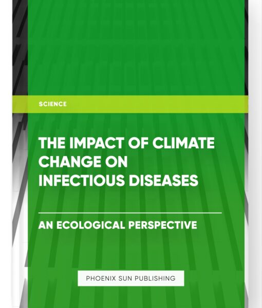 The Impact of Climate Change on Infectious Diseases: An Ecological Perspective