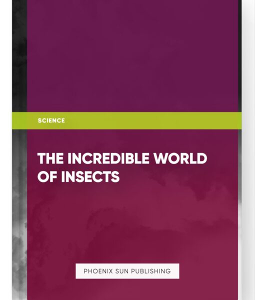 The Incredible World of Insects