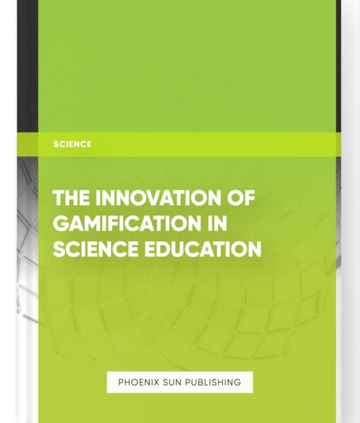 The Innovation of Gamification in Science Education