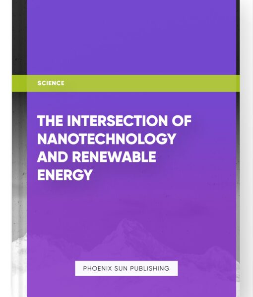 The Intersection of Nanotechnology and Renewable Energy