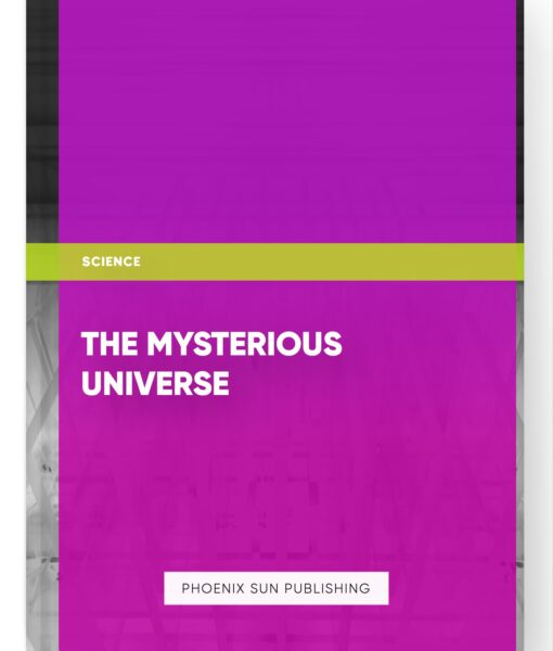 The Mysterious Universe