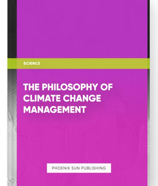 The Philosophy of Climate Change Management