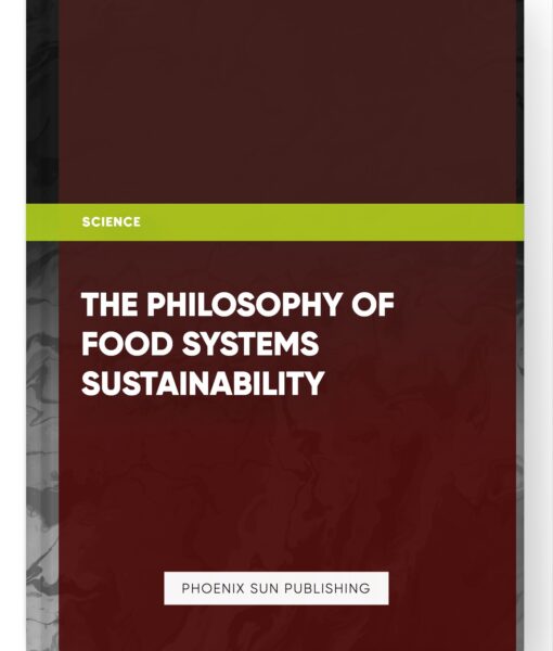 The Philosophy of Food Systems Sustainability