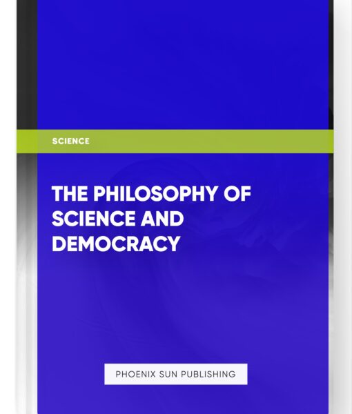 The Philosophy of Science and Democracy