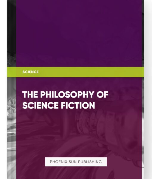 The Philosophy of Science Fiction