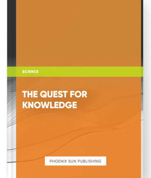 The Quest for Knowledge