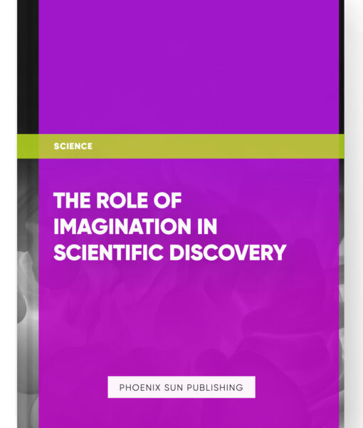 The Role of Imagination in Scientific Discovery