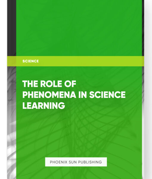 The Role of Phenomena in Science Learning