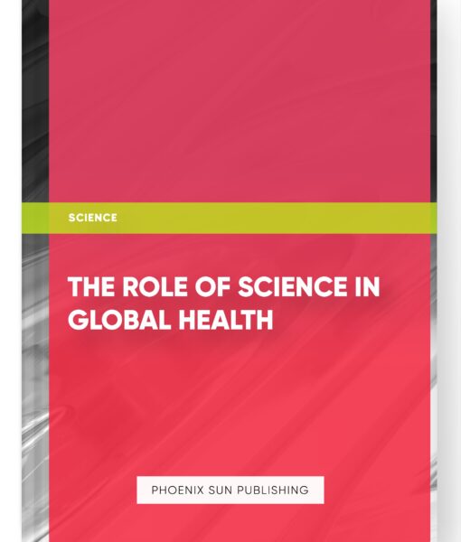 The Role of Science in Global Health